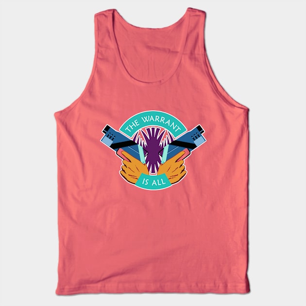 Killjoys The Warrant Is All Tank Top by freeves